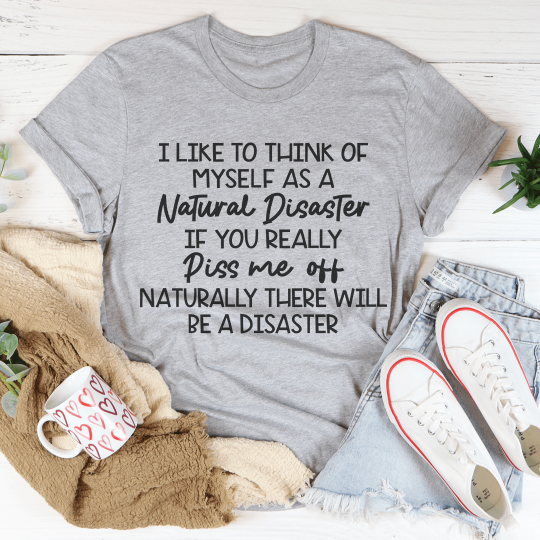 Natural Disaster T-Shirt