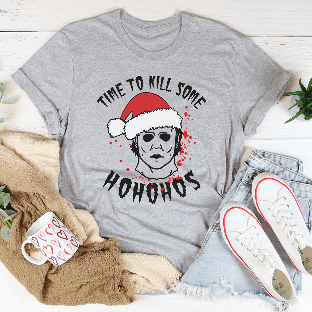 Time To Kill Some Ho Ho Hos T-Shirt