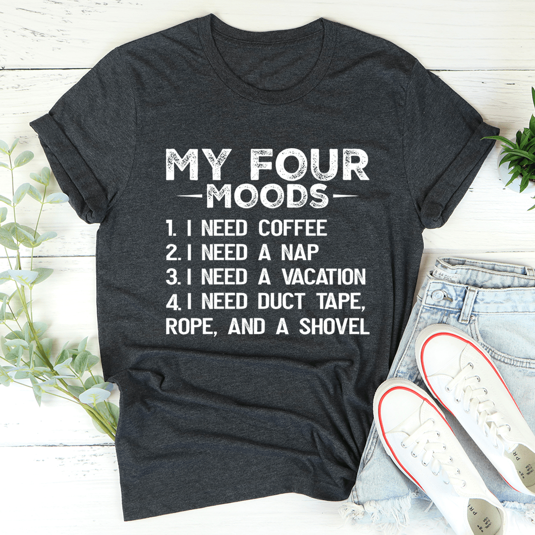 My Four Moods T-Shirt