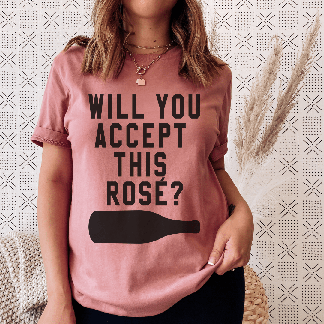 Will You Accept This Rose T-Shirt