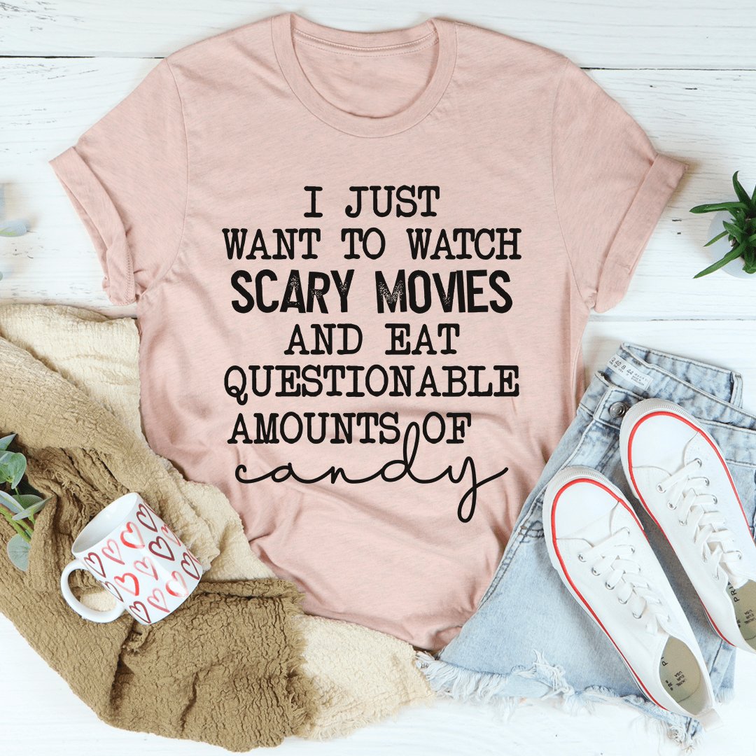 I Just Want To Watch Scary Movies And Eat Candy T-Shirt