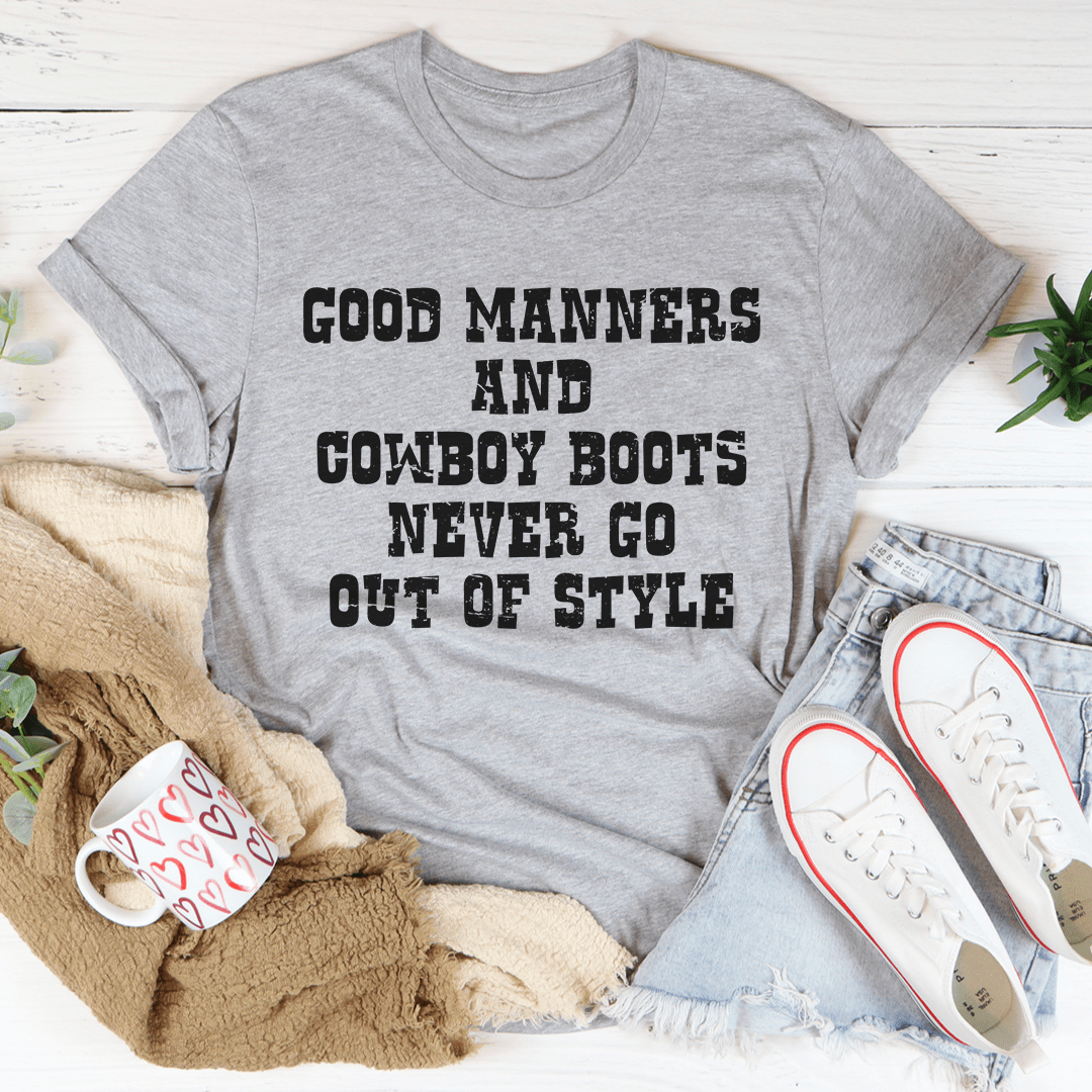 Good Manners And Cowboy Boots T-Shirt