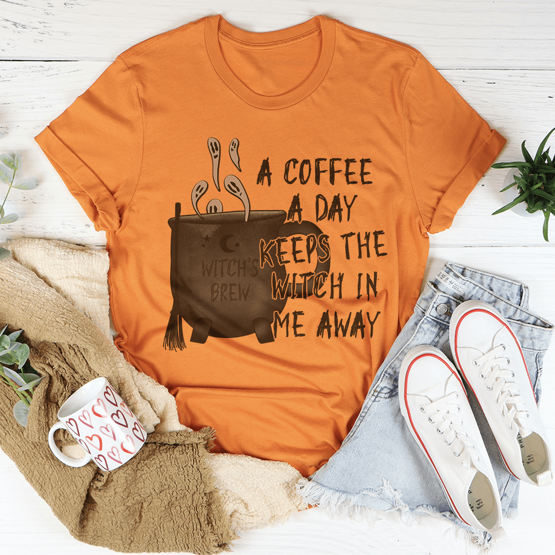 A Coffee A Day Keeps The Witch In Me Away T-Shirt