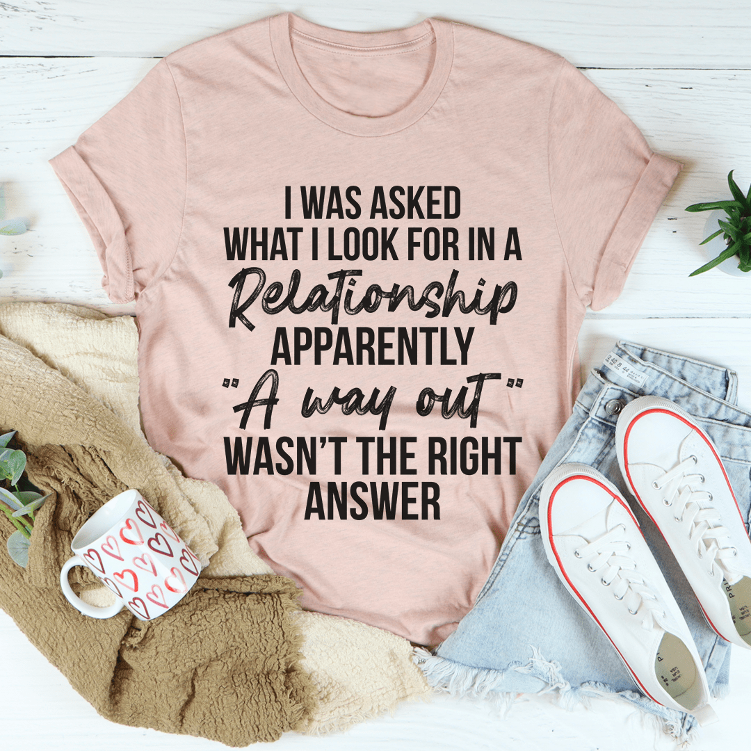 What I Look For In A Relationship T-Shirt