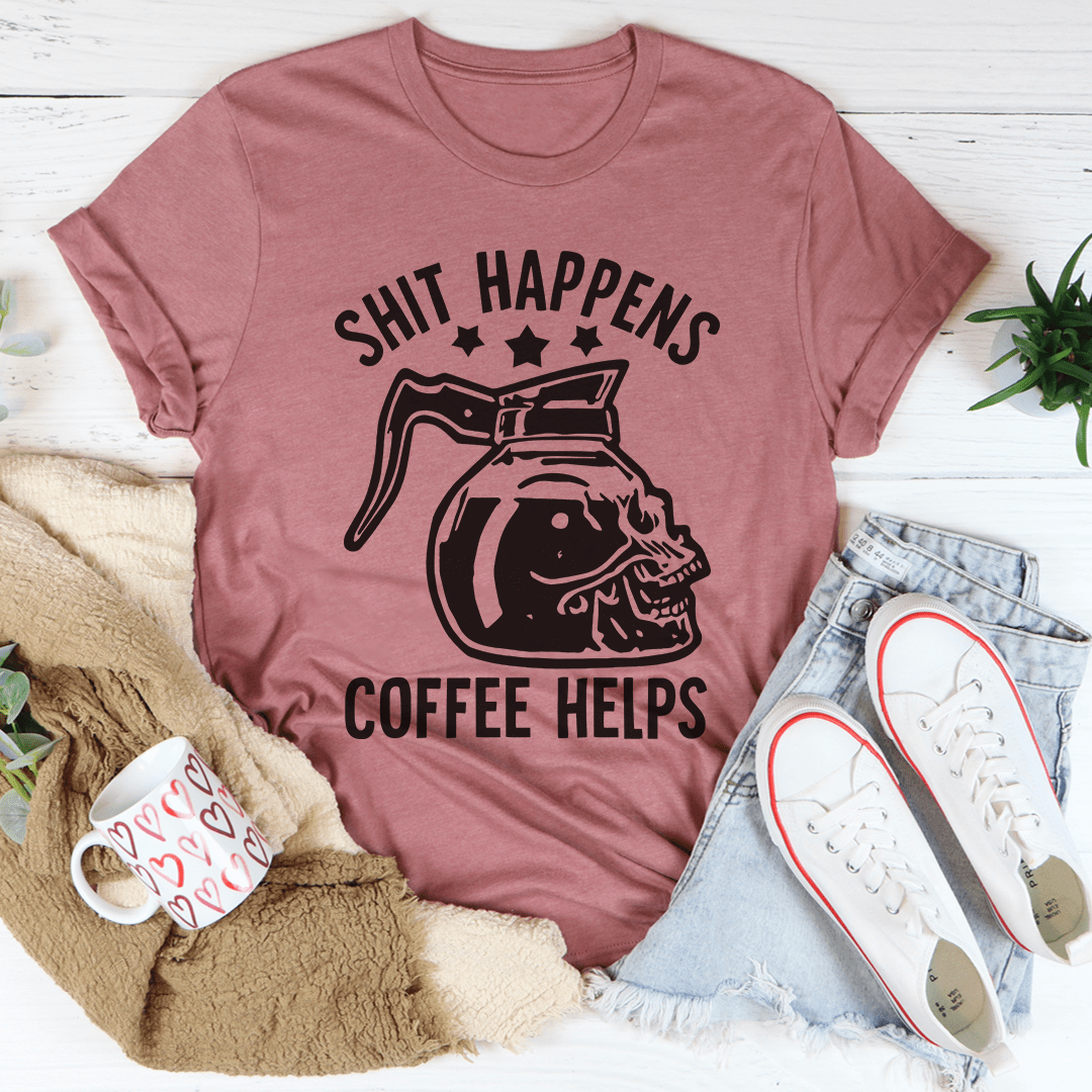 Coffee Helps T-Shirt