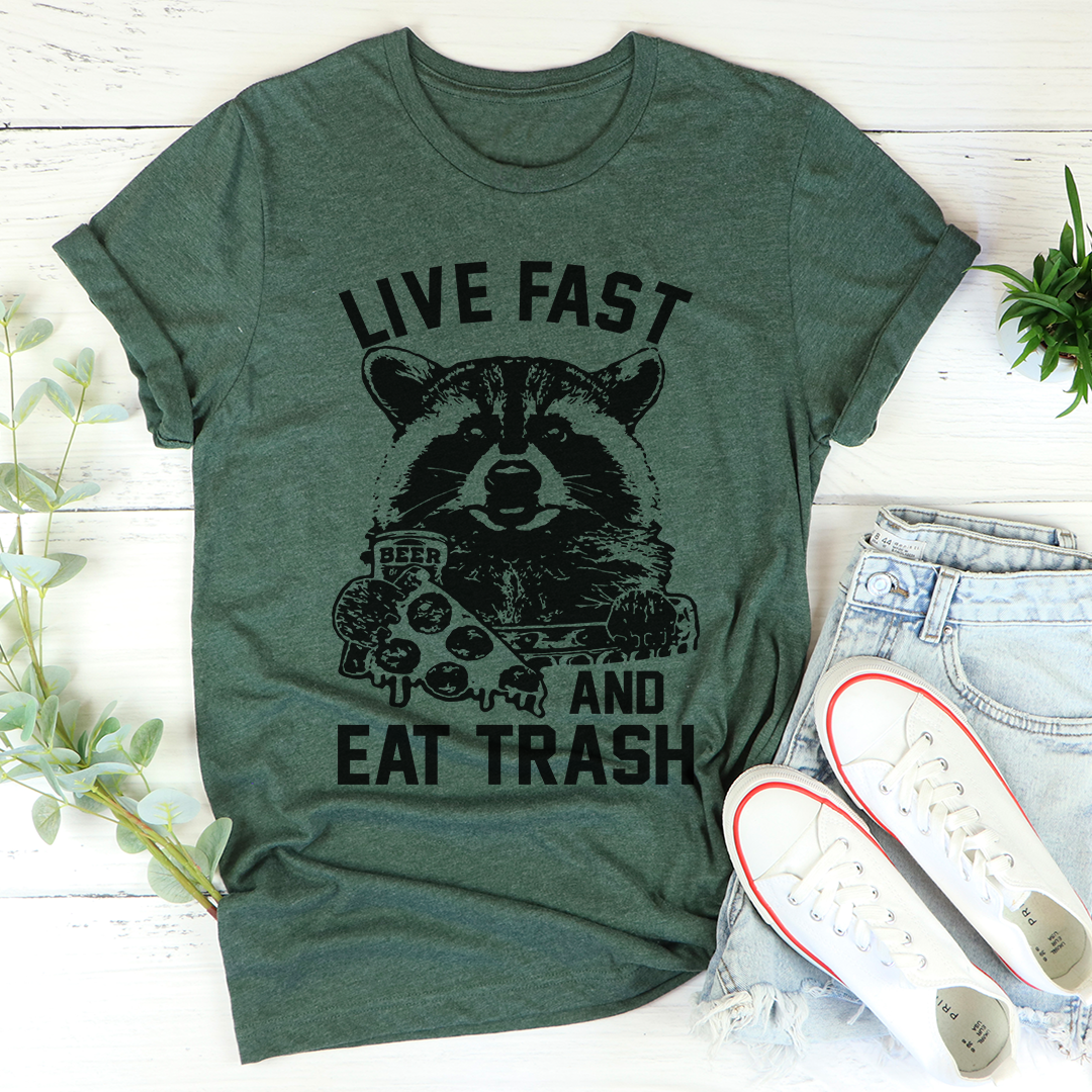 Live Fast And Eat Trash T-Shirt