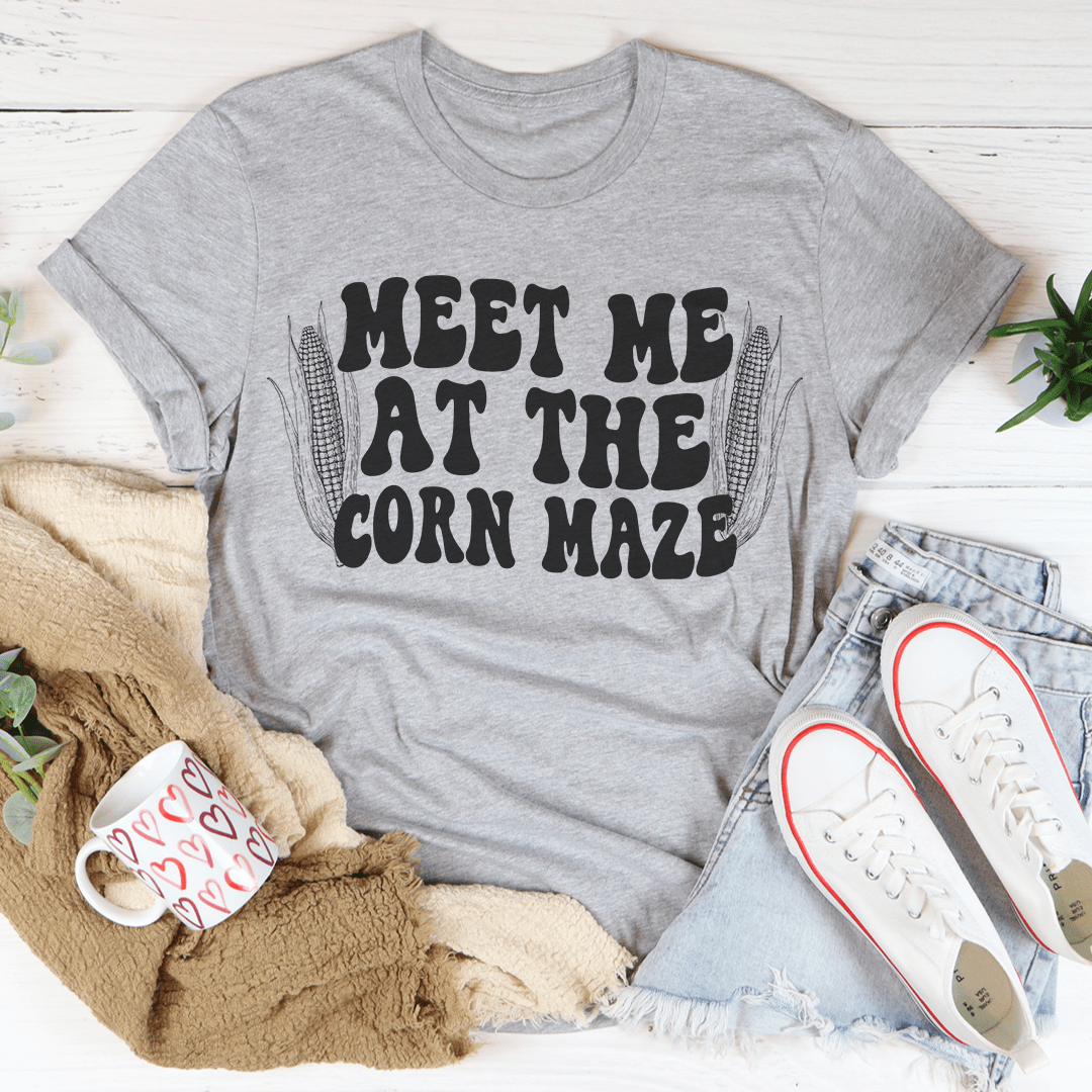 Meet Me At The Corn Maze T-Shirt