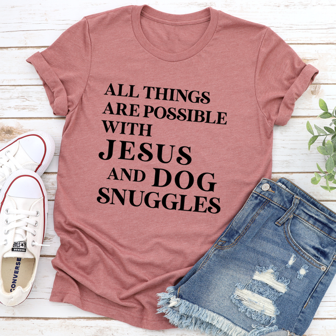 All Things Are Possible with Jesus T-Shirt