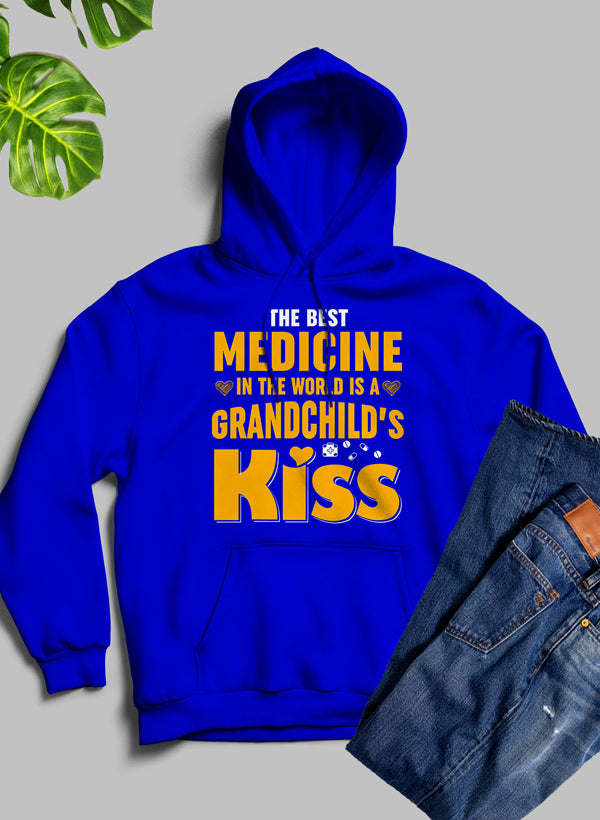 The Best Medicine In The World Is A Grandchild's Kiss Hoodie