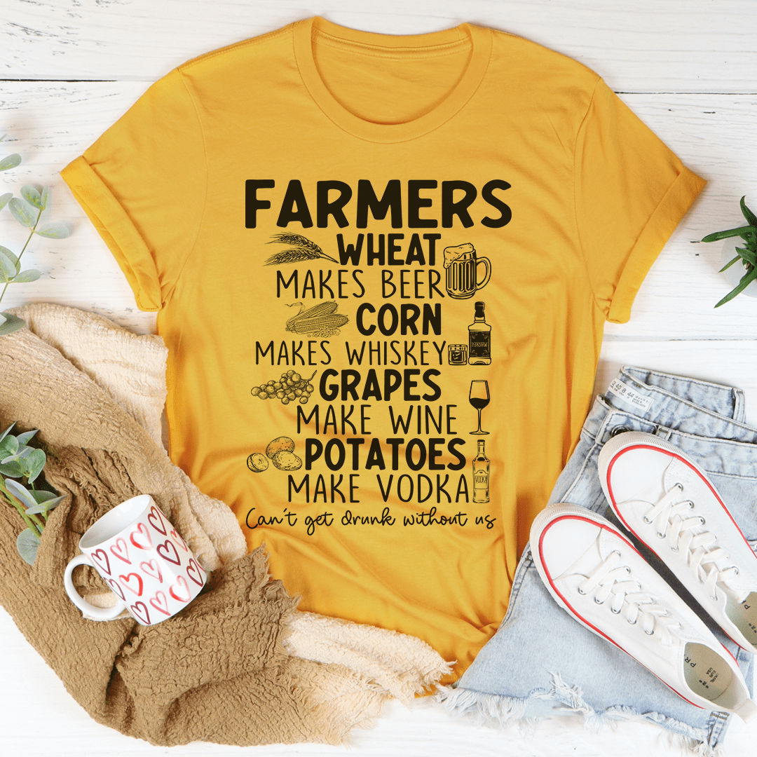 Can't Get Drunk Without Farmers T-Shirt