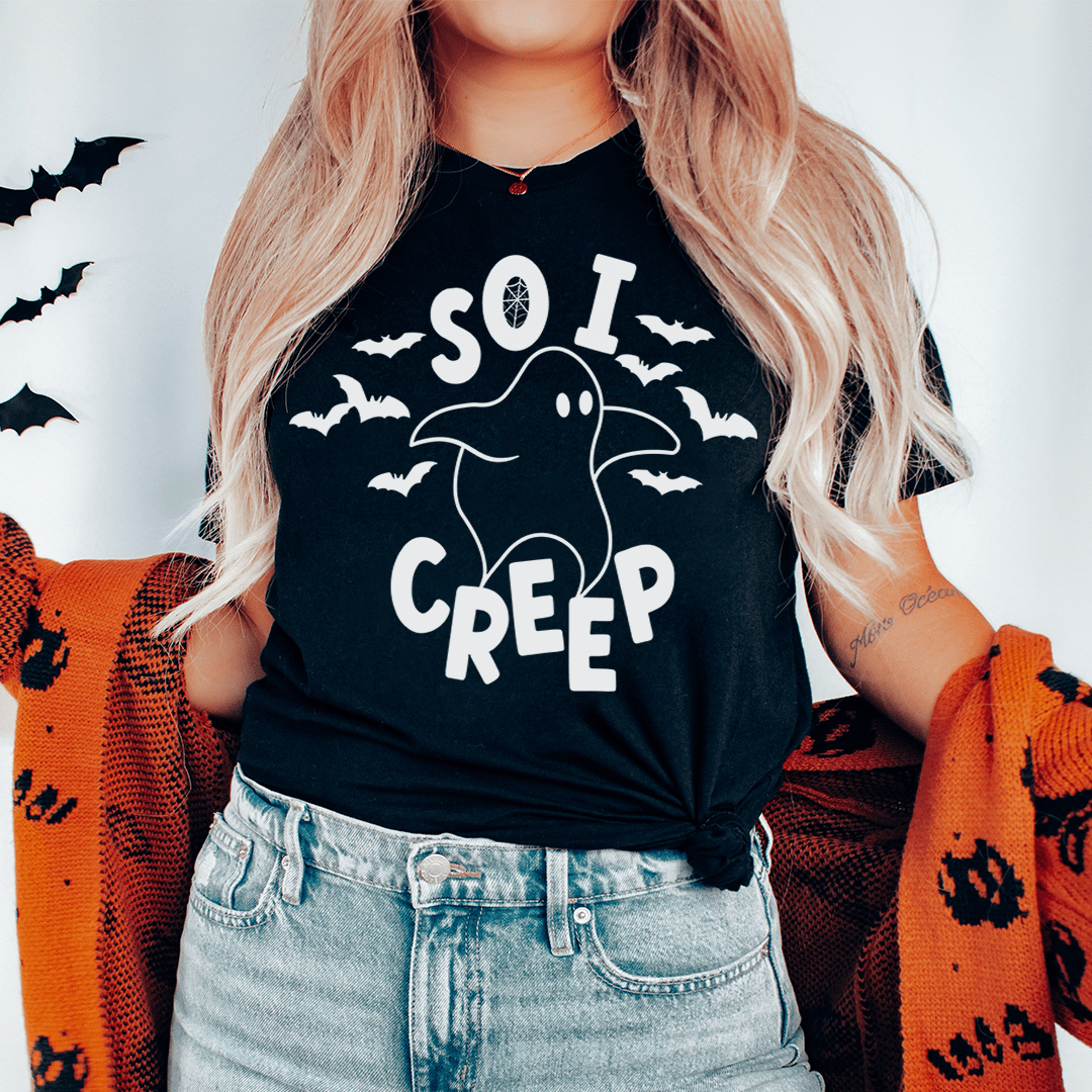 So I Creep T-Shirt