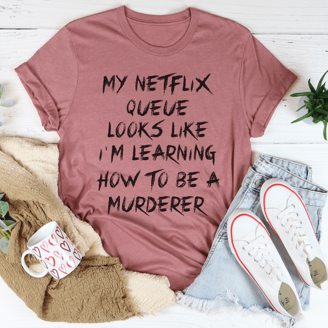 My Netflix Queue T-Shirt