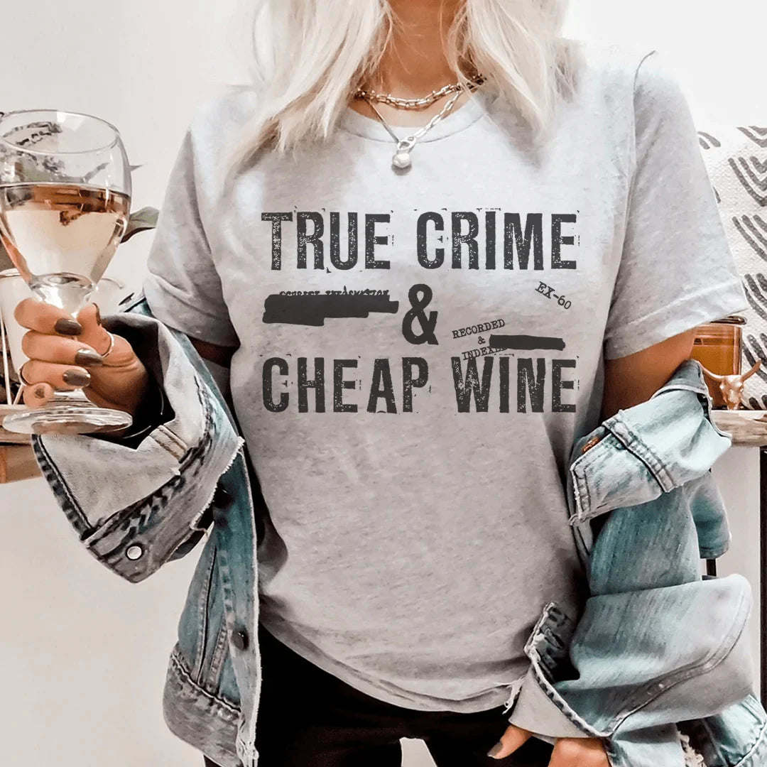 True Crime & Cheap Wine T-Shirt