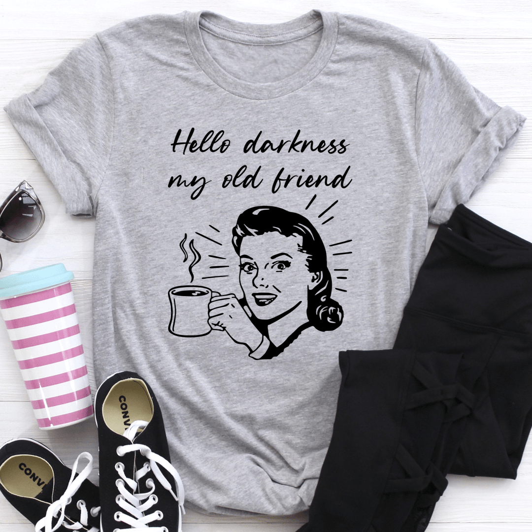 Hello Darkness My Old Friend Coffee T-Shirt