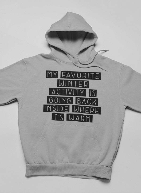 My Favorite Winter Activity Hoodie