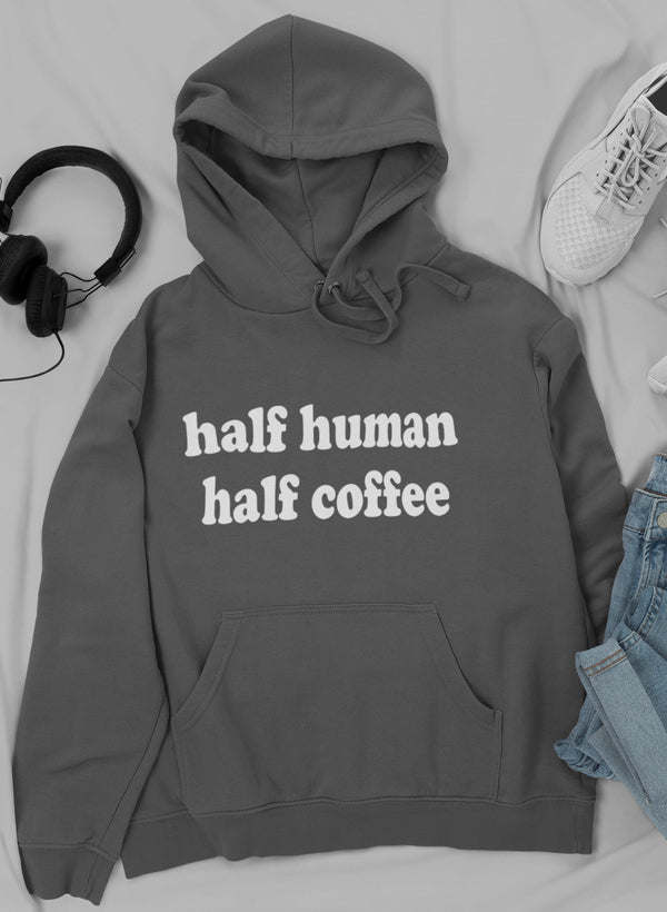 Half Human Half Coffee Hoodie