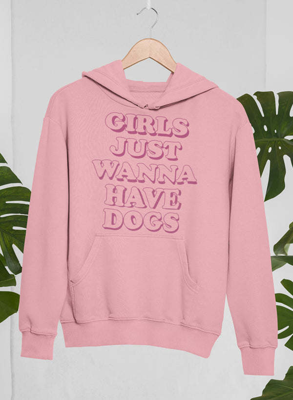 Girls Just Wanna Have Dogs Hoodie