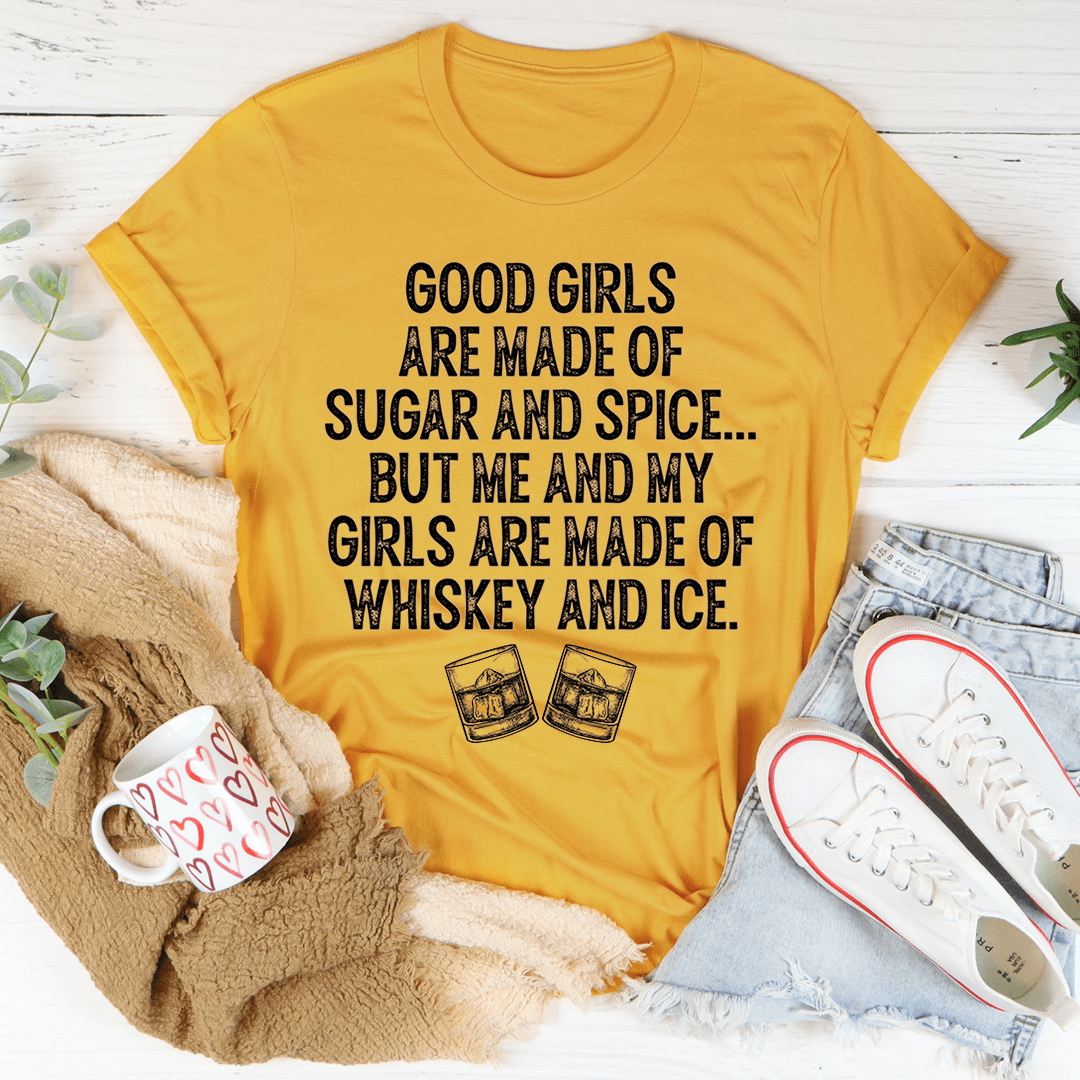 Good Girls Are Made Of Sugar & Spice T-Shirt