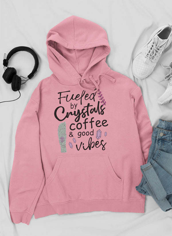 Fueled By Crystals Coffee & Good Vibes Hoodie