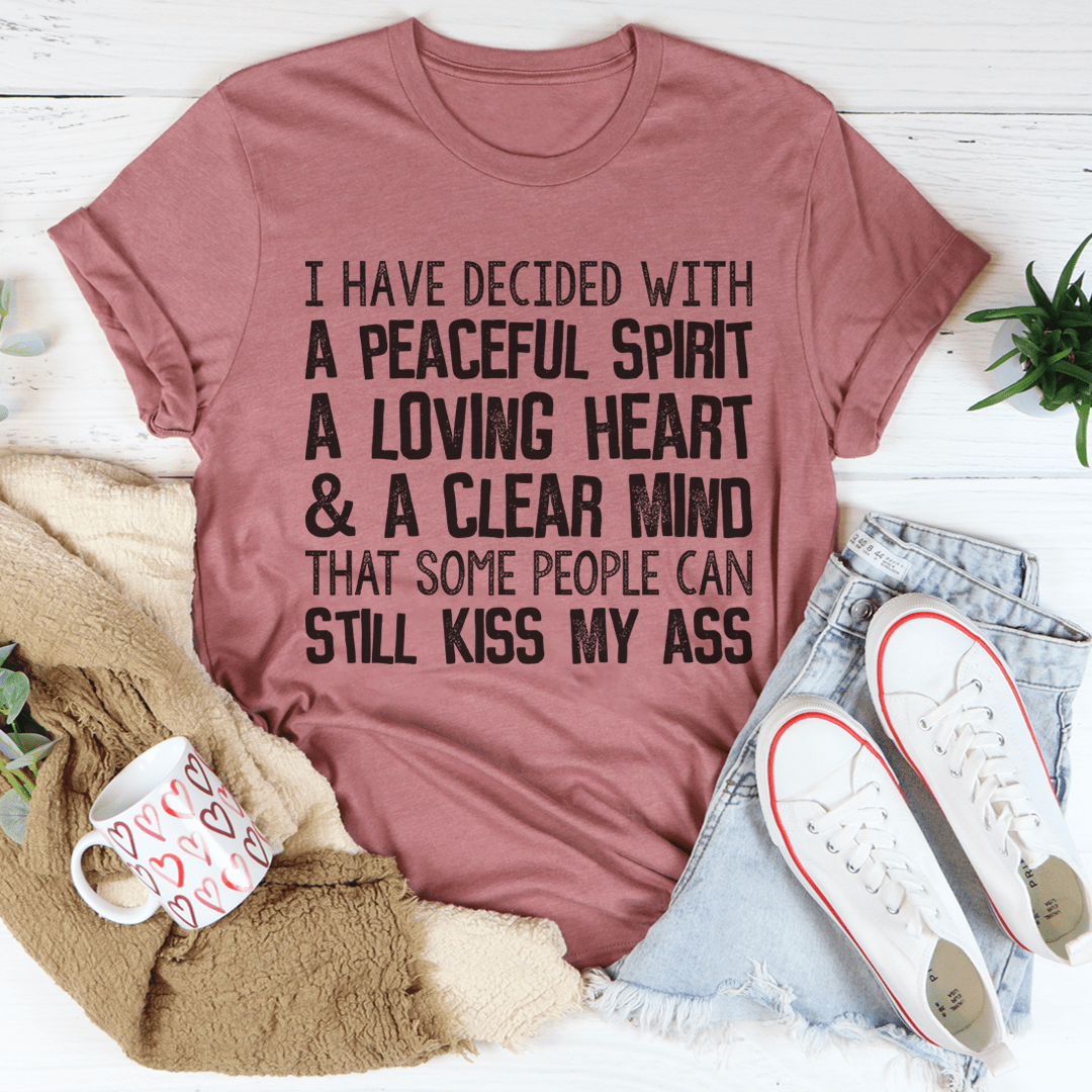 Peaceful Spirit Loving Heart Clear Mind T-Shirt