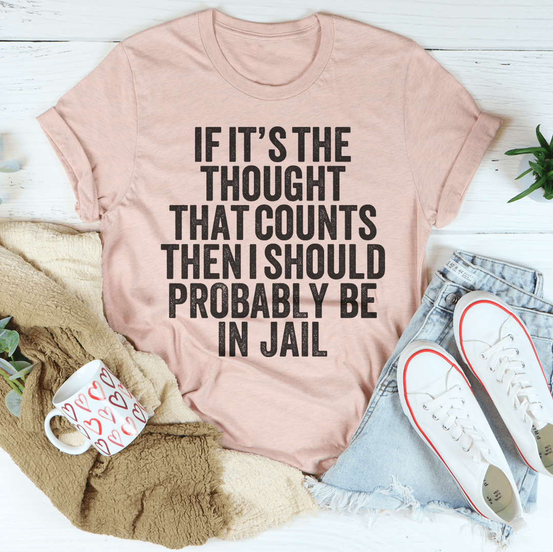 If It's The Thought That Counts T-Shirt