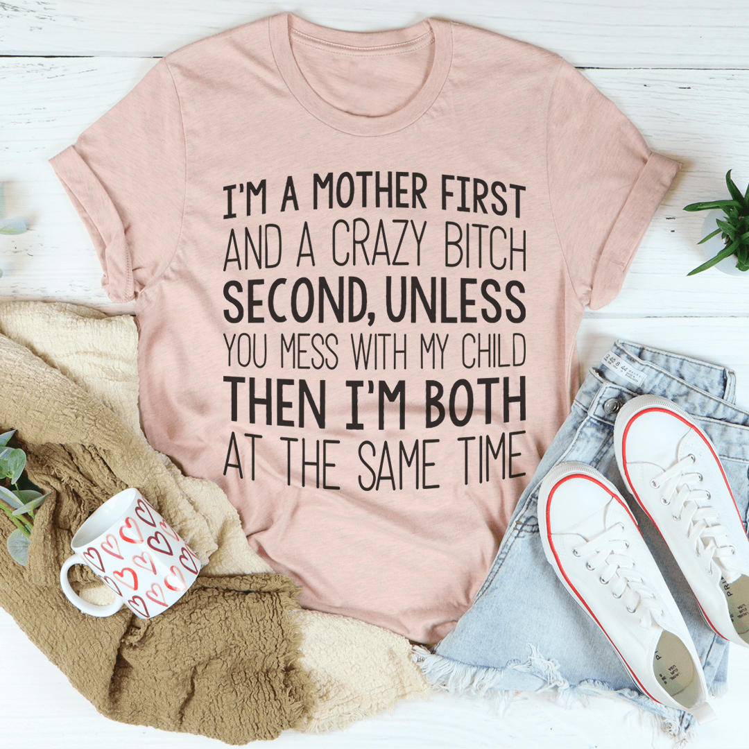 I'm A Mother First T-Shirt