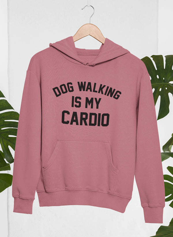 Dog Walking Is My Cardio Hoodie