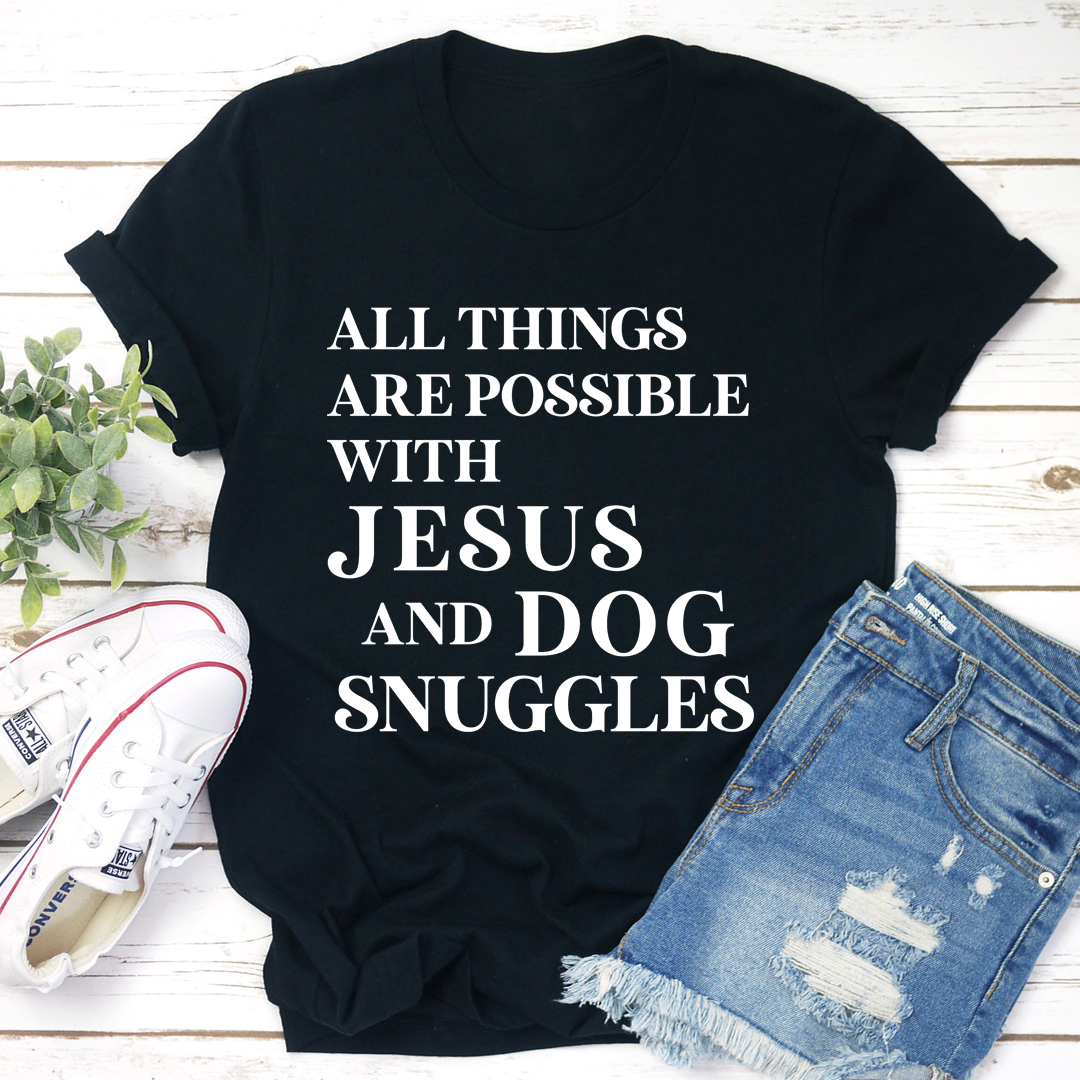 All Things Are Possible with Jesus T-Shirt