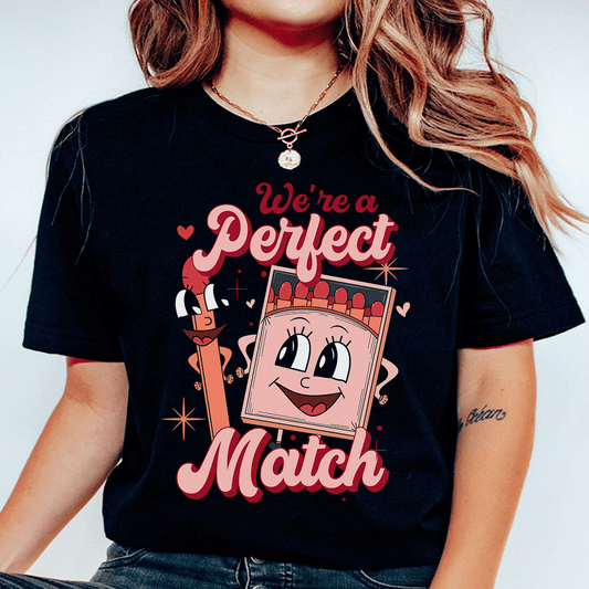 We're A Perfect Match T-Shirt