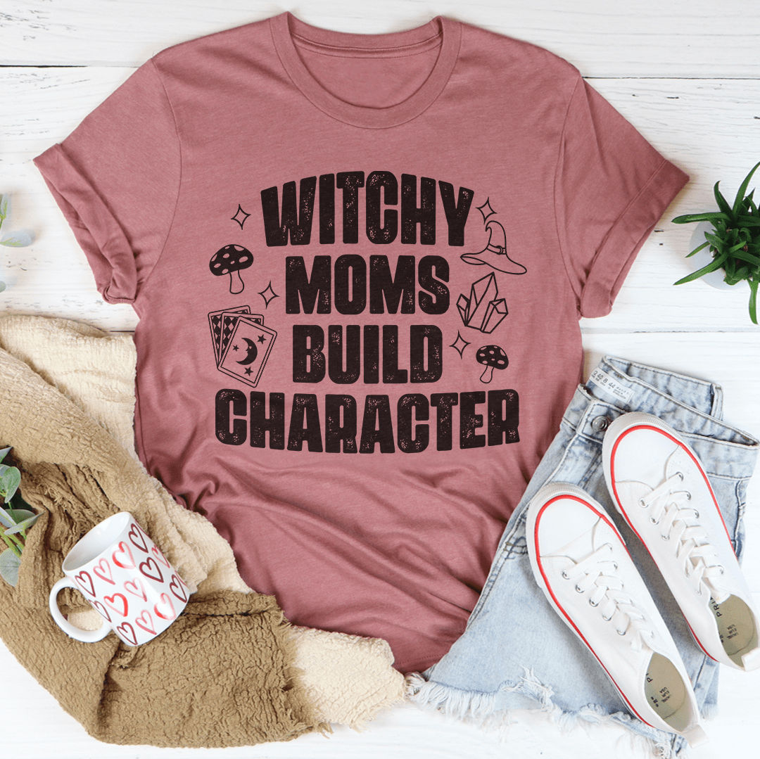 Witchy Moms Build Character T-Shirt