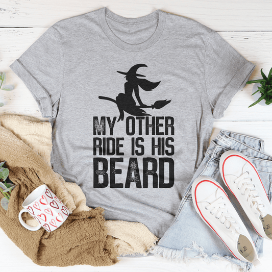 My Other Ride Is His Beard T-Shirt