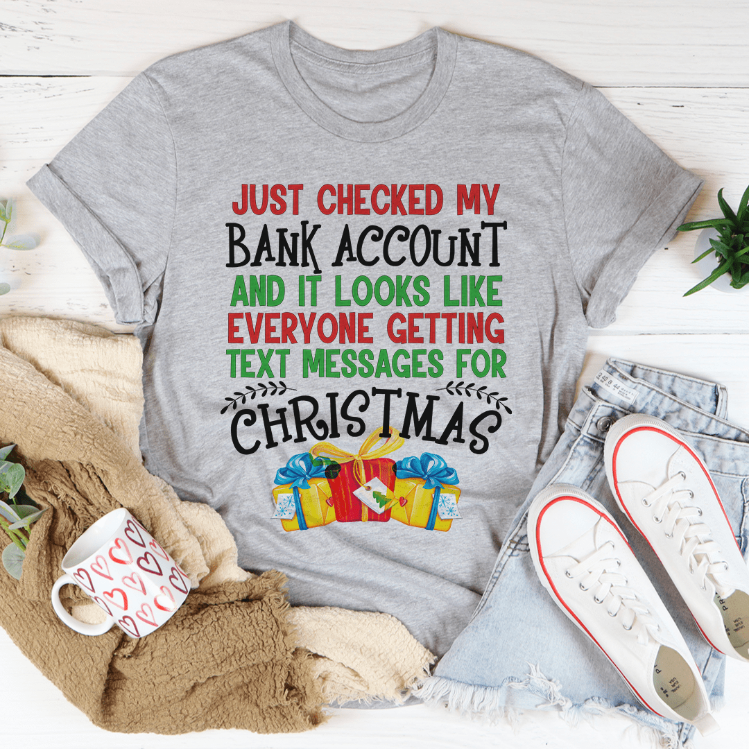 Everyone Is Getting Text Messages For Christmas T-Shirt