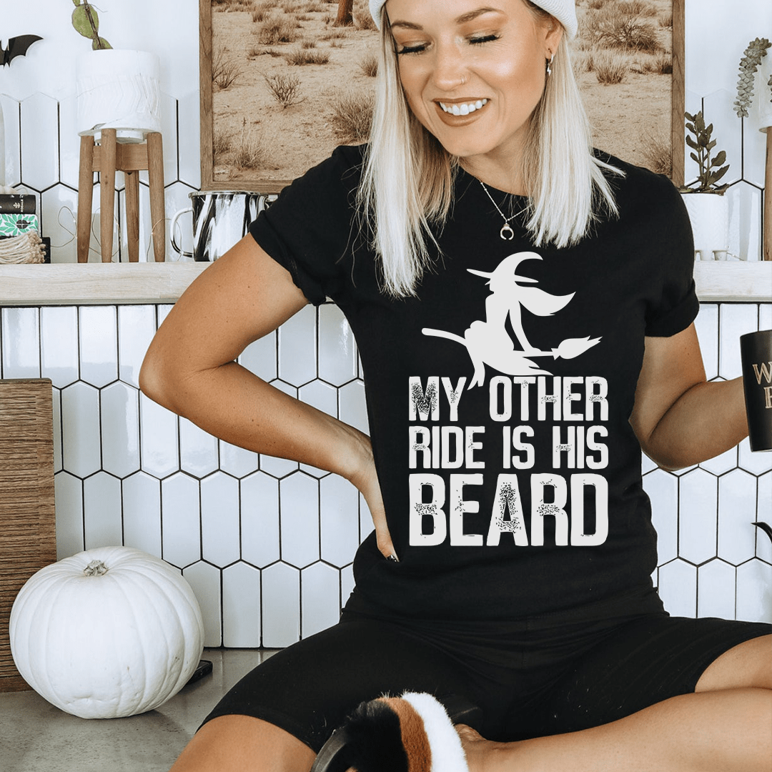 My Other Ride Is His Beard T-Shirt