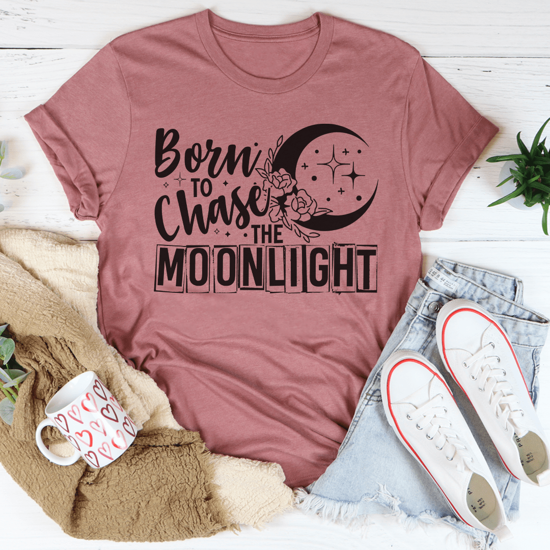 Born To Chase The Moonlight T-Shirt