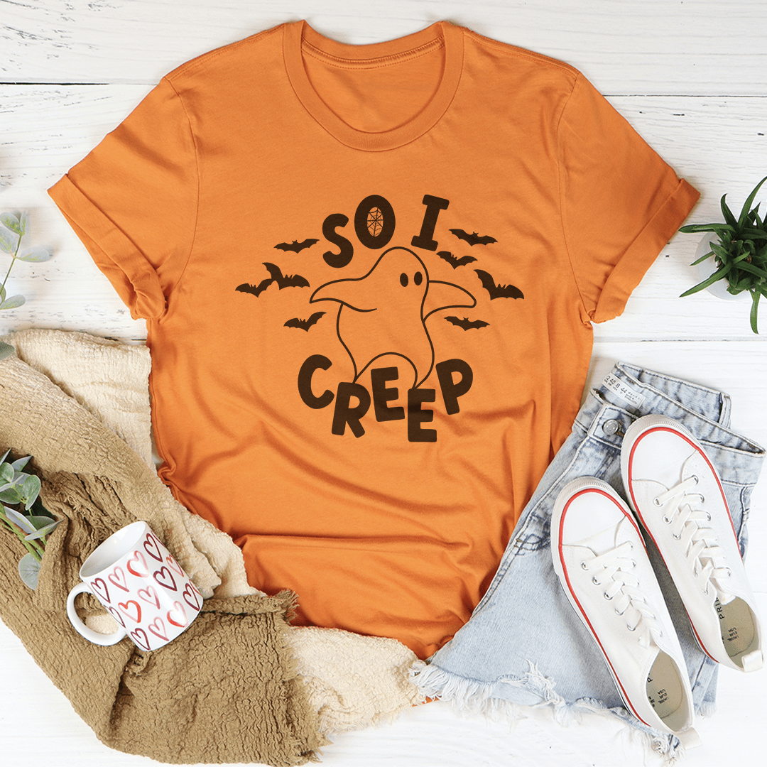 So I Creep T-Shirt