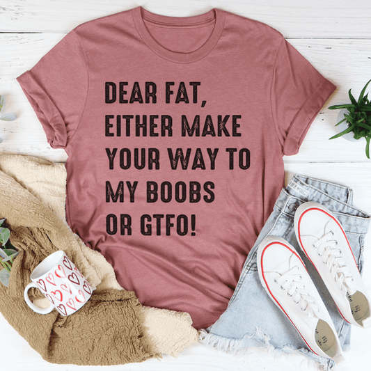 Dear Fat T-Shirt