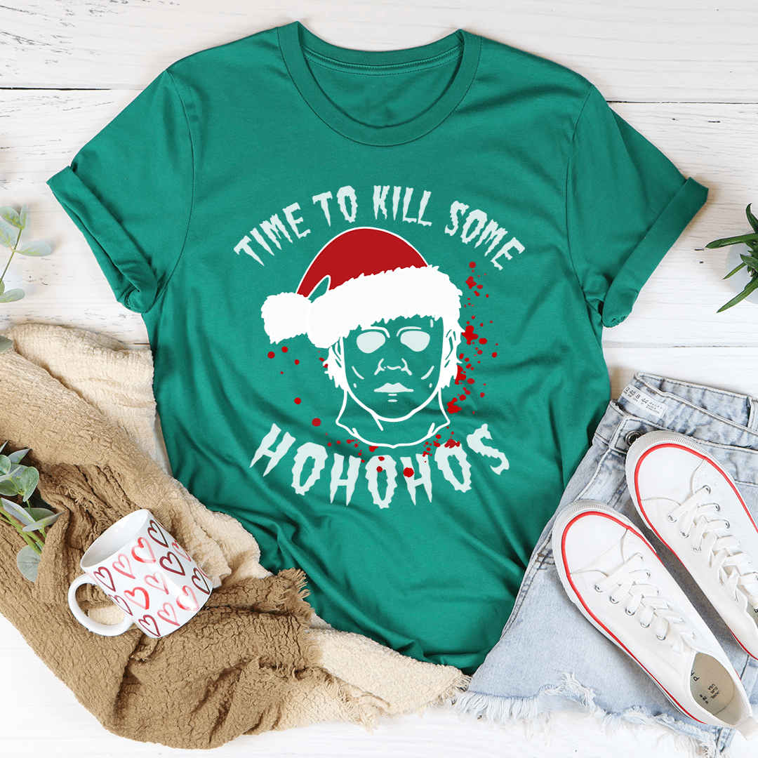 Time To Kill Some Ho Ho Hos T-Shirt