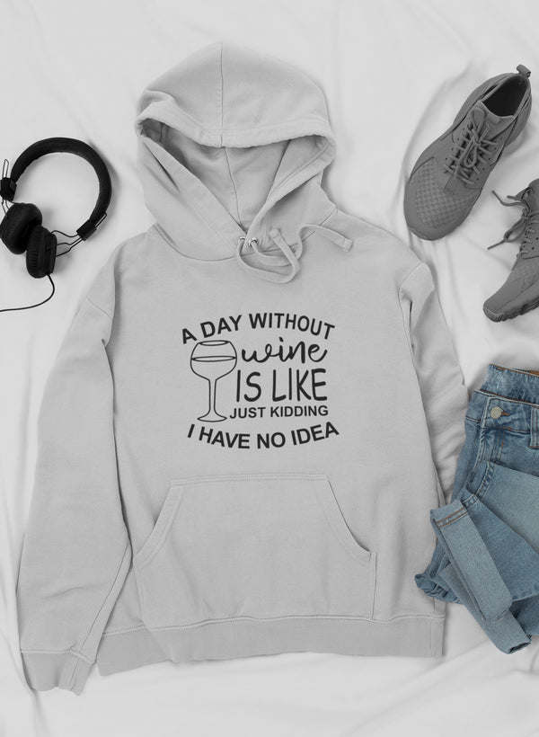 A Day Without Wine Hoodie