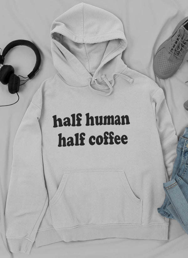 Half Human Half Coffee Hoodie