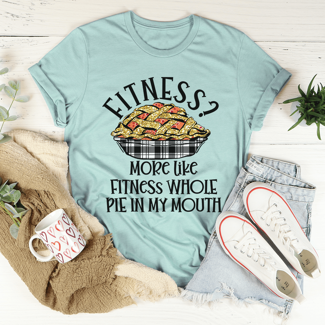 Fitness Pie In My Mouth T-Shirt