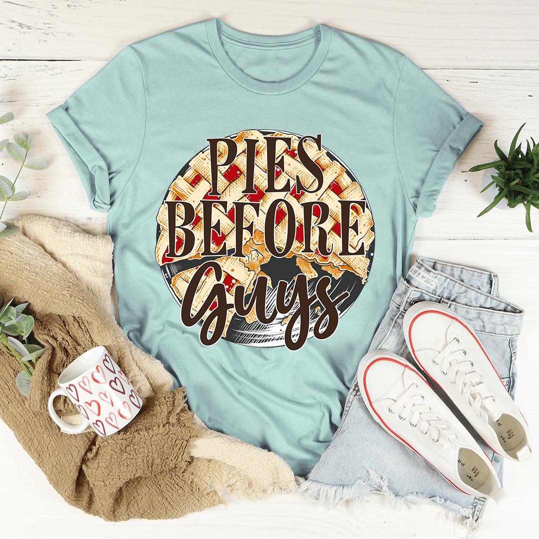 Pies Before Guys T-Shirt