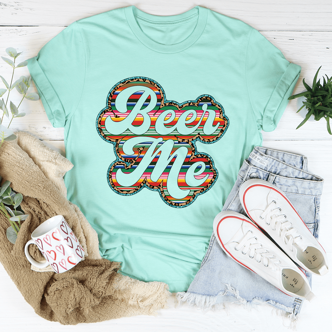 Beer Me T-Shirt