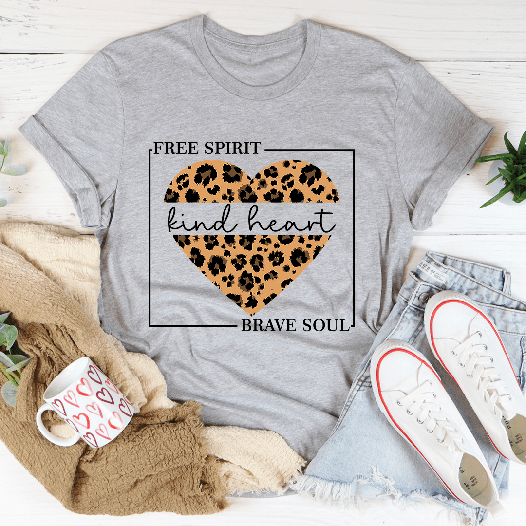 Free Spirit Kind Heart Brave Soul T-Shirt