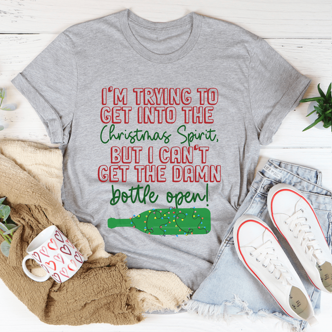 I'm Trying To Get Into The Christmas Spirit T-Shirt