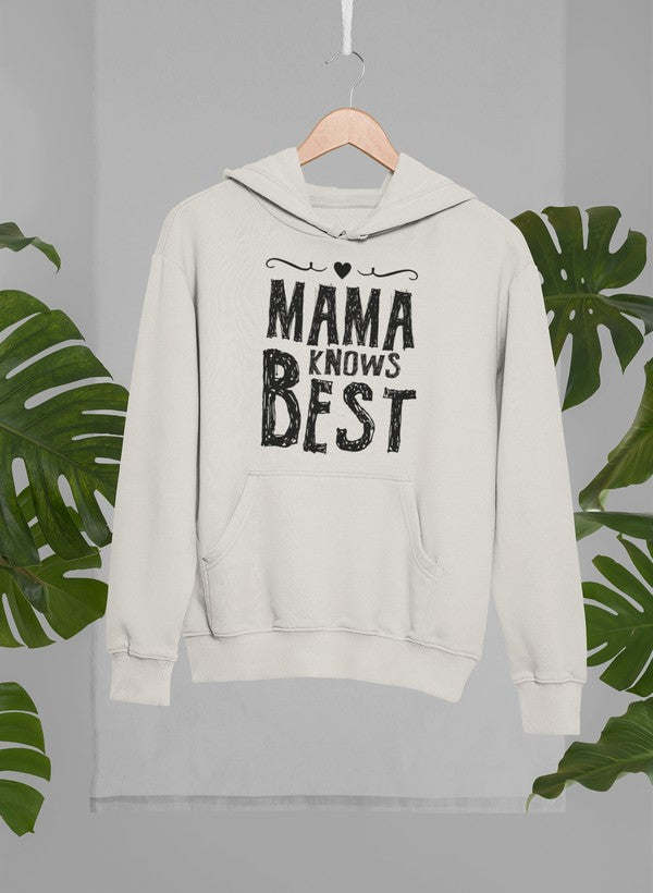 Mama Knows Best Hoodie