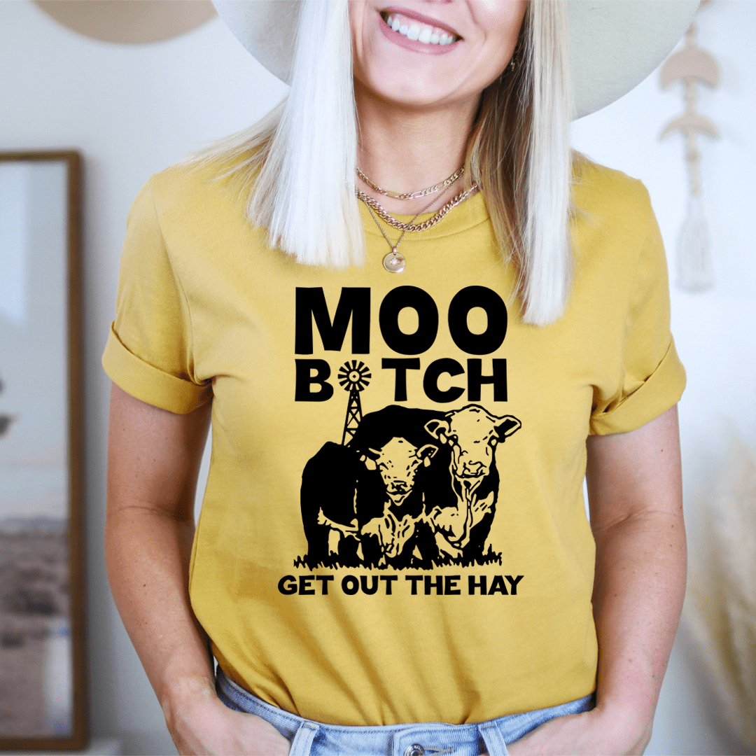 Moo Get Out The Hay T-Shirt