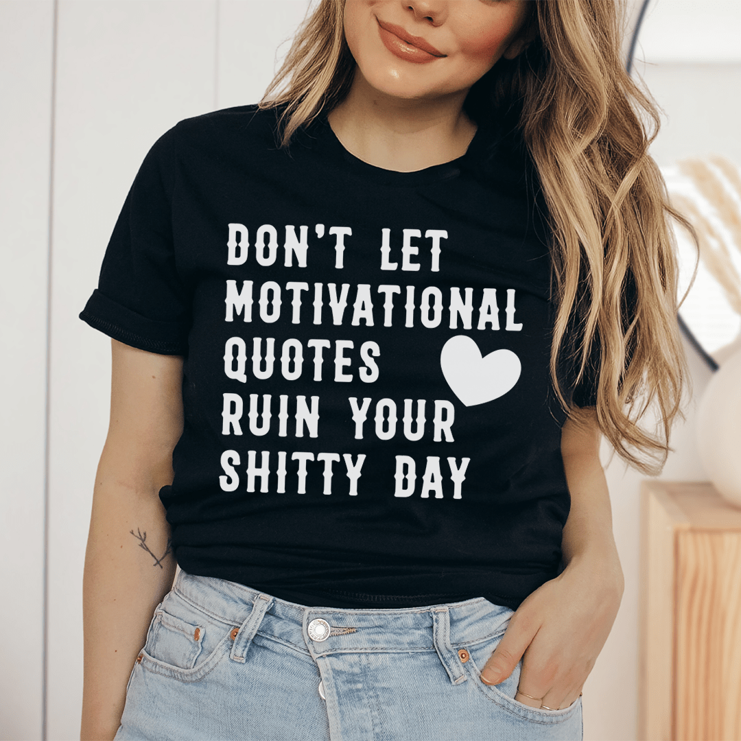 Motivational Quotes T-Shirt