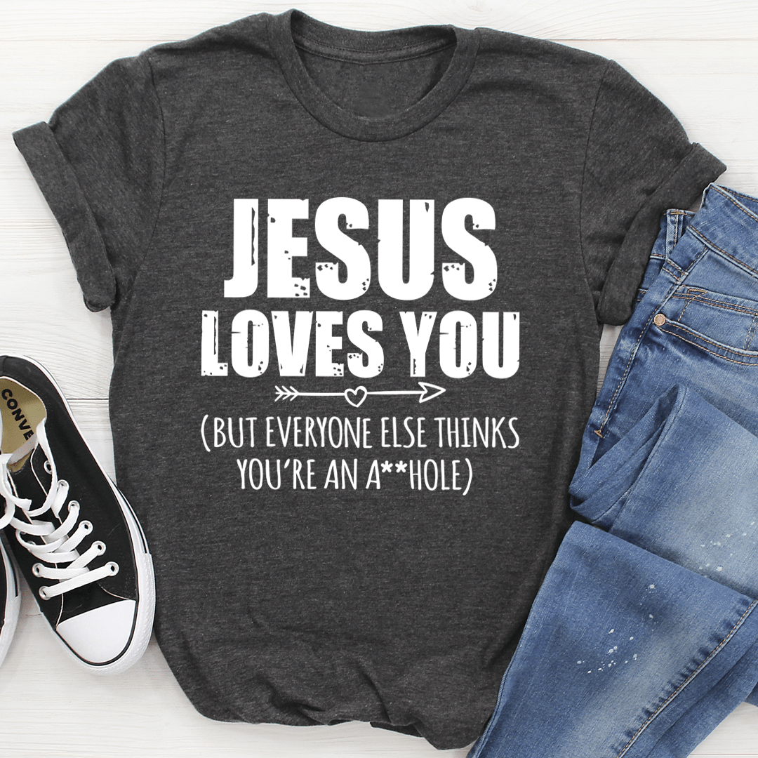 Jesus Loves You T-Shirt