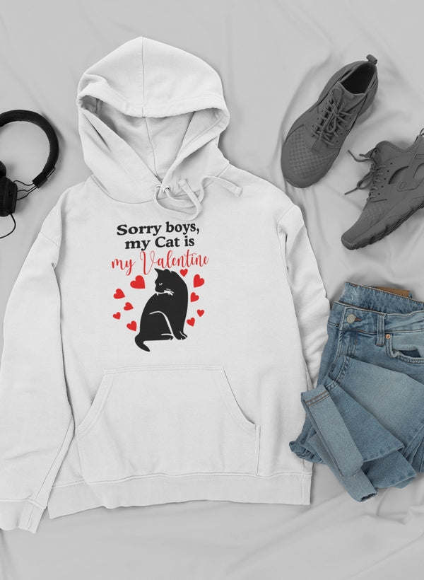 Sorry Boys My Cat Is My Valentine Hoodie