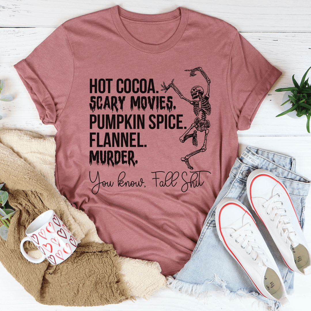 Hot Cocoa Scary Movies Pumpkin Spice Murder T-Shirt